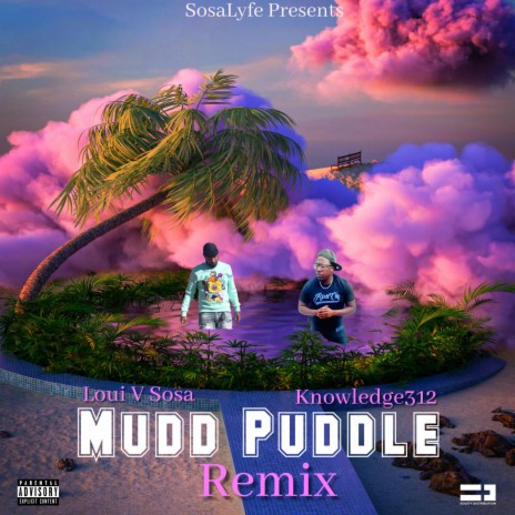 Mudd Puddle (Remix) ft. Knowledge312