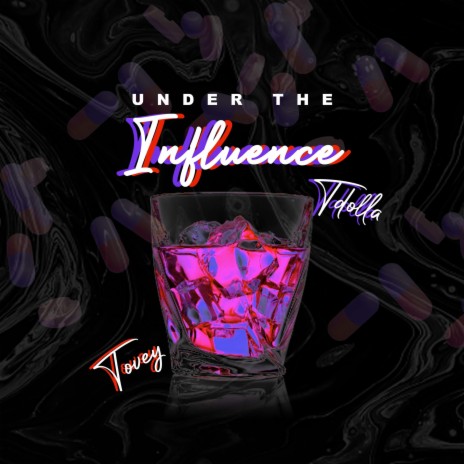 Under The Infiuence | Boomplay Music