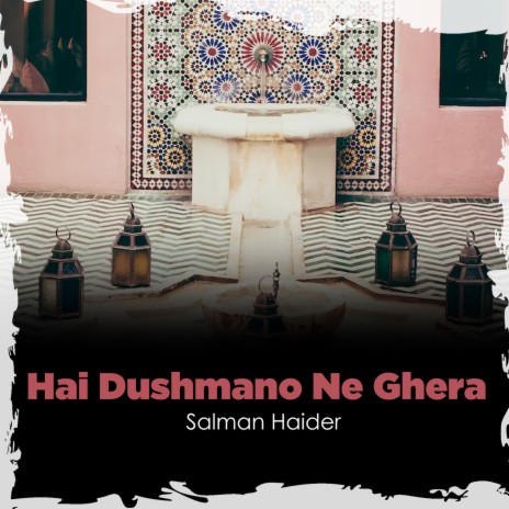 Hai Dushmano Ne Ghera | Boomplay Music