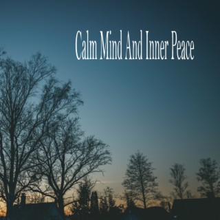 Calm Mind And Inner Peace