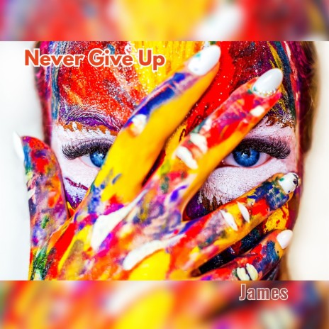 Never Give Up | Boomplay Music