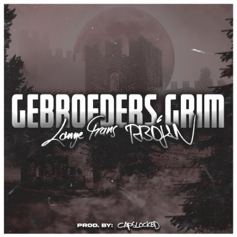 Gebroeders Grim ft. Lange Frans & CAPSLOCKED