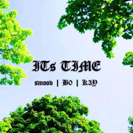 It's Time ft. Bo & K3Y | Boomplay Music