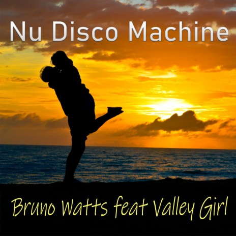 Nu Disco Machine (Extended Mix) ft. Valley Girl | Boomplay Music