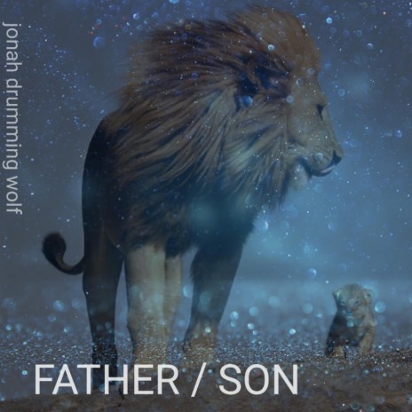 FATHER / SON ft. Sage The Wiseman | Boomplay Music