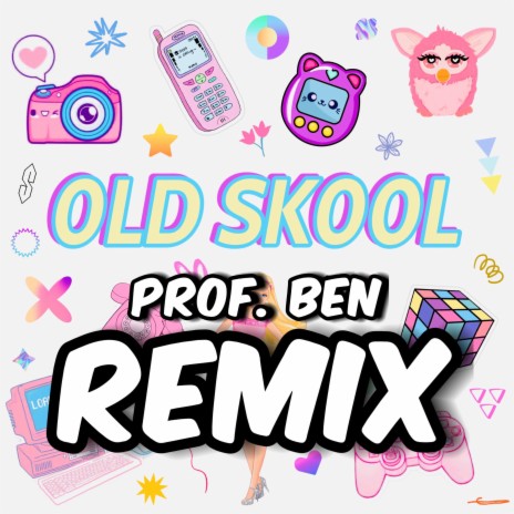0LD SK00L (Prof. Ben Remix) | Boomplay Music
