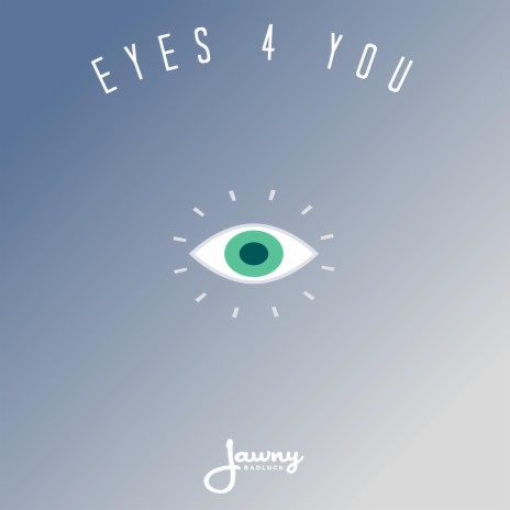 Eyes 4 You | Boomplay Music