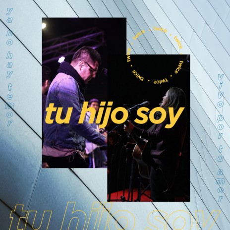 Tu Hijo Soy | Boomplay Music