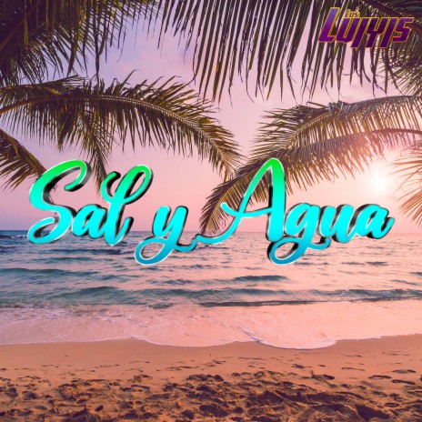 Sal y Agua | Boomplay Music