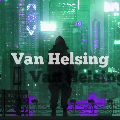 Van Helsing | Boomplay Music