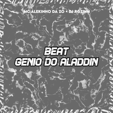 BEAT GÊNIO DO ALADDIN ft. DJ Rgzinn & MC Alekinho da ZO