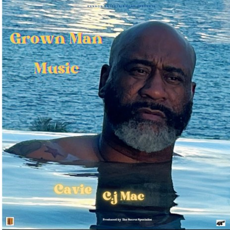 Grown Man ft. C.j Mac | Boomplay Music