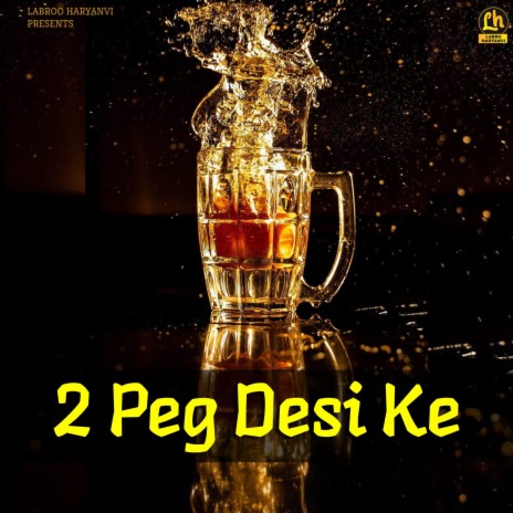 2 Peg Desi Ke | Boomplay Music