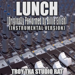 Lunch (Originally Performed by Billie Eilish) (Instrumental Version)