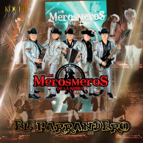 El Parrandero | Boomplay Music