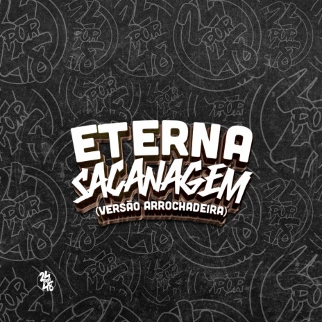 Eterna Sacanagem - Versão Arrochadeira | Boomplay Music