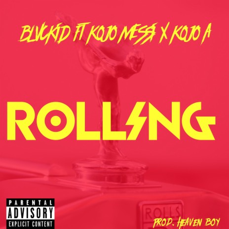 Rolling (feat. Kojo Messi X Kojo A) | Boomplay Music
