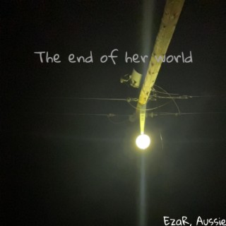 The end of her world