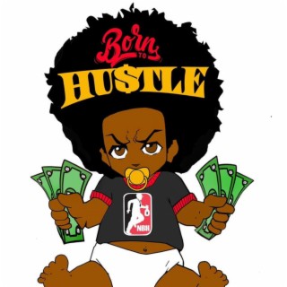 Born To Hustle, Vol. 1