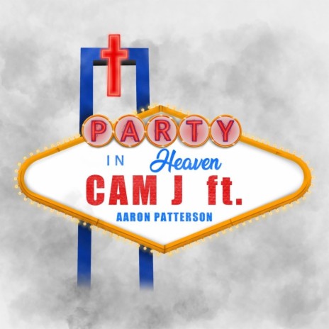 Party in Heaven ft. Aaron Patterson | Boomplay Music