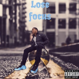 Lose Focus lyrics | Boomplay Music