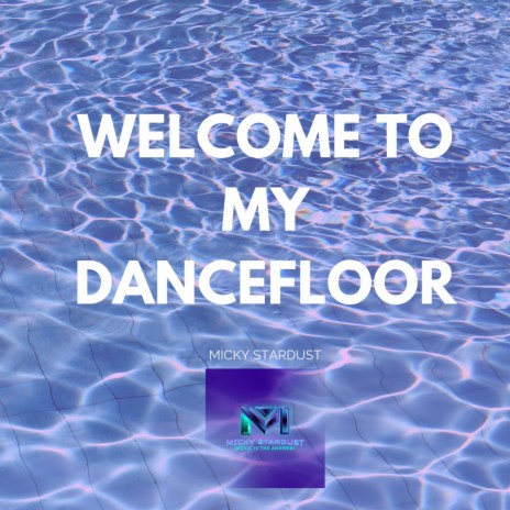 Welcom To My Dancefloor | Boomplay Music