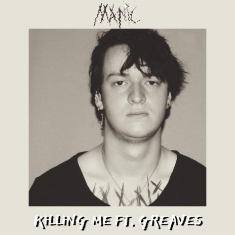 KiLLiNG ME ft. GREAVES | Boomplay Music