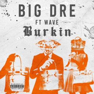 Burkin ft. BigWave lyrics | Boomplay Music