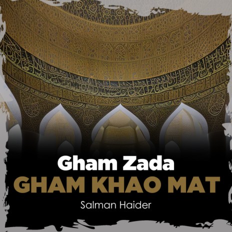 Gham Zada Gham Khao Mat | Boomplay Music