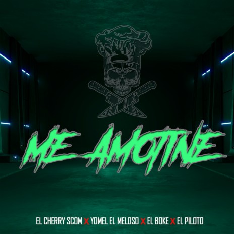 ME AMOTINE ft. El Boke, El Cherry Scom, Yomel El Meloso & El Piloto de la Calle