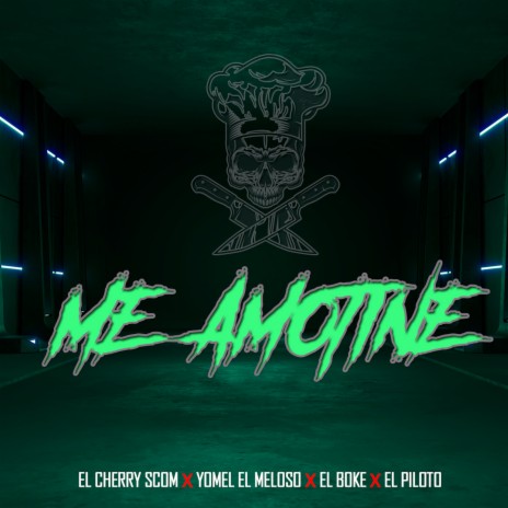 ME AMOTINE ft. El Boke, El Cherry Scom, Yomel El Meloso & El Piloto de la Calle | Boomplay Music