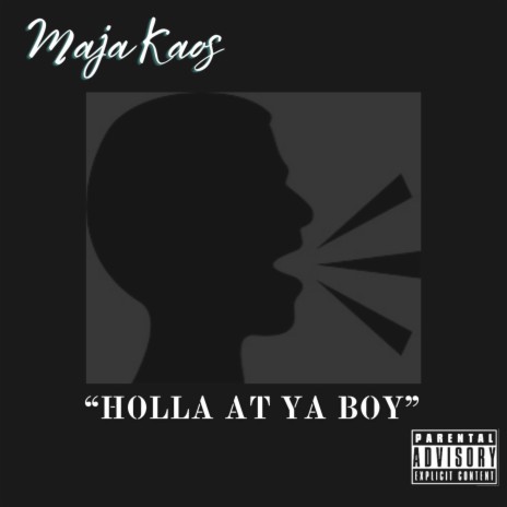 Holla at ya boy ft. Maja | Boomplay Music