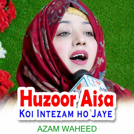 Huzoor Aisa Koi Intezam ho Jaye | Boomplay Music
