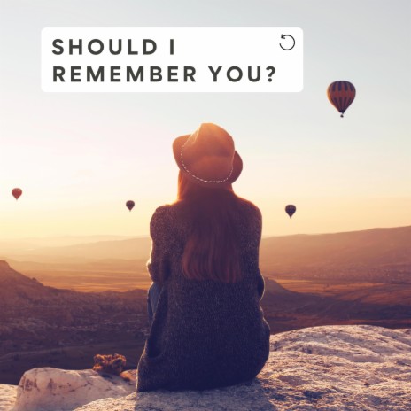 Should I Remember You | Boomplay Music