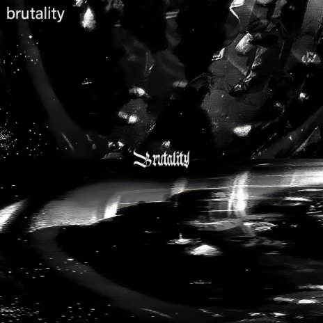 brutality | Boomplay Music