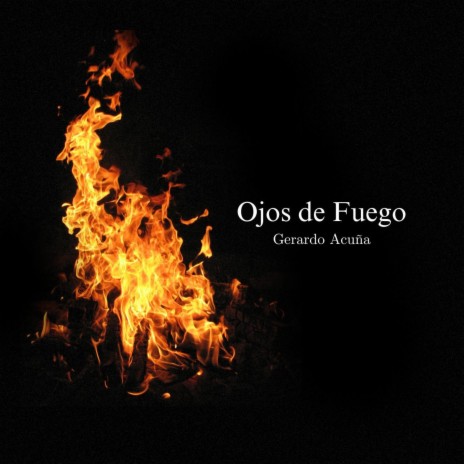 Ojos de fuego. | Boomplay Music