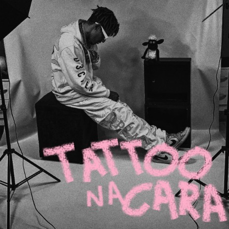 TATTOO NA CARA ft. Indie Space & Sadnation | Boomplay Music