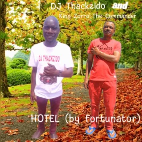 Hotel(by fortunator) ft. DJ Thackzido | Boomplay Music