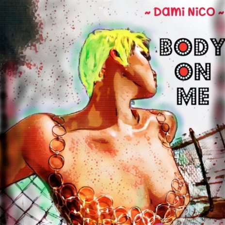 Body on Me | Boomplay Music