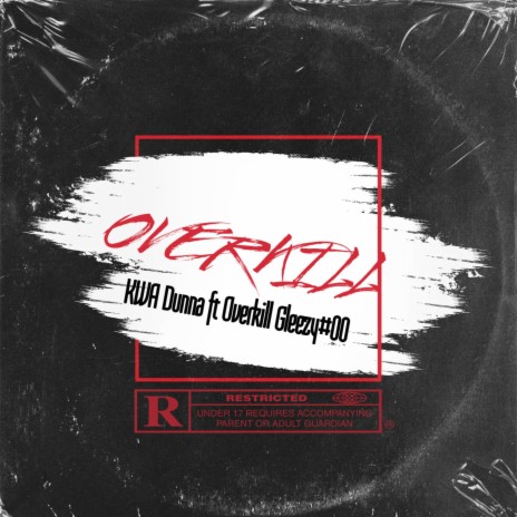 Overkill ft. Overkill Gleezy#00 | Boomplay Music