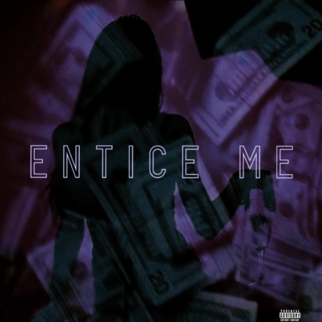 ENTICE ME | Boomplay Music