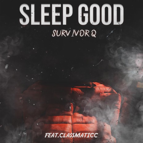 Sleep Good ft. Classmaticc