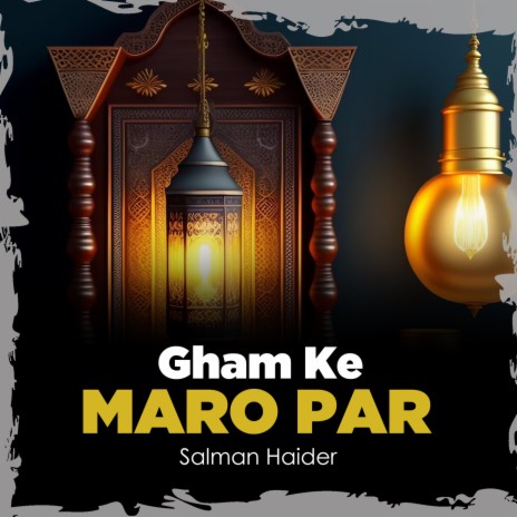 Gham Ke Maro Par | Boomplay Music