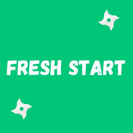 FRESH START | Boomplay Music