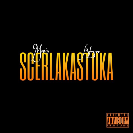 Scerlakastuka ft. Kfresco | Boomplay Music