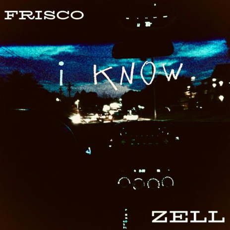 I know ft. Ft zell | Boomplay Music