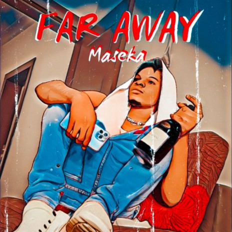 far away ft. Maseka dollar | Boomplay Music