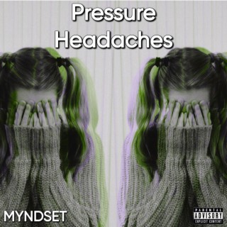 Pressure Headaches