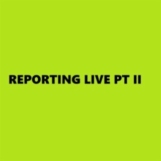 REPORTING LIVE TWO (Live)