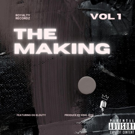 The Making ft. OG Klouty | Boomplay Music